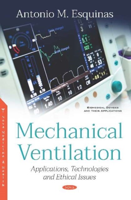 Mechanical Ventilation - Applications, Technologies and Ethical Issues
