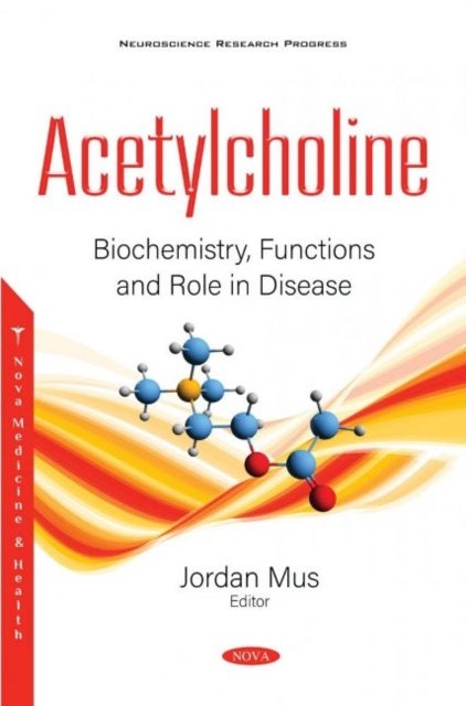 Acetylcholine - Biochemistry, Functions and Role in Disease