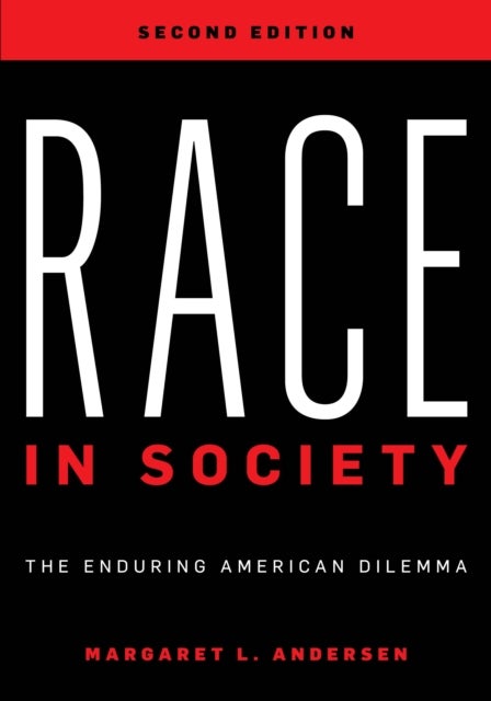 Race in Society - The Enduring American Dilemma