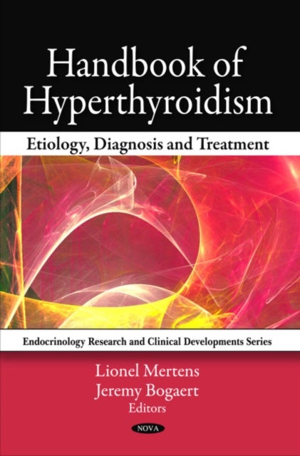 Handbook of Hyperthyroidism - Etiology, Diagnosis & Treatment