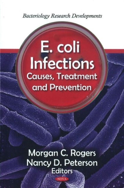 E. coli Infections - Causes, Treatment & Prevention