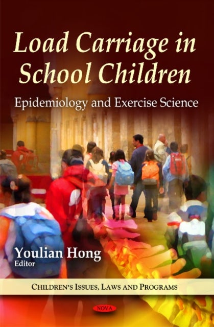 Load Carriage in School Children - Epidemiology & Exercise Science