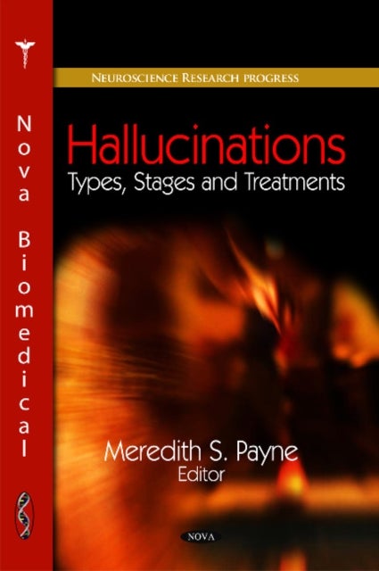 Hallucinations - Types, Stages & Treatments