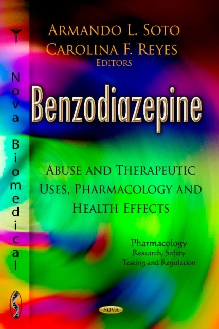 Benzodiazepine - Abuse & Therapeutic Uses, Pharmacology & Health Effects