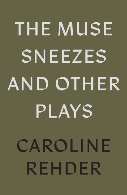 Muse Sneezes and Other Plays