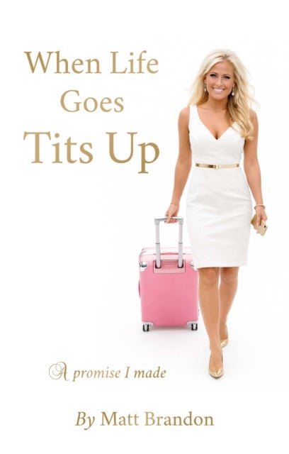 When Life Goes Tits Up - A promise I made