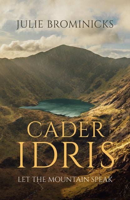 Cader Idris - Let the Mountain Speak