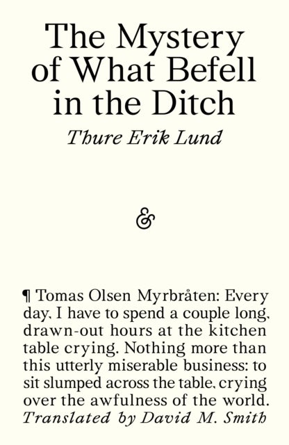 The Mystery of What Befell in the Ditch