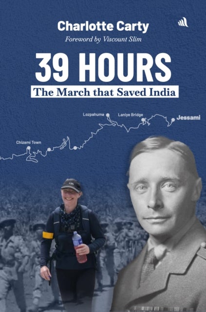39 Hours - The March That Saved India