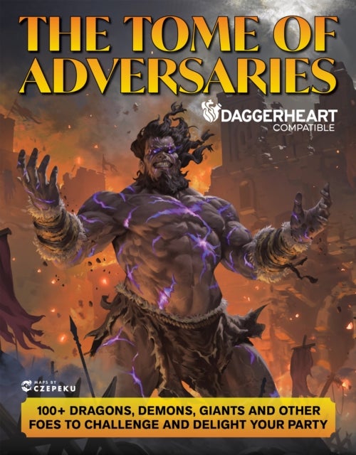 The Tome of Adversaries - 100+ Dragons, Demons, Giants and Other Foes to Challenge and Delight Your Party (Daggerheart Compatible)