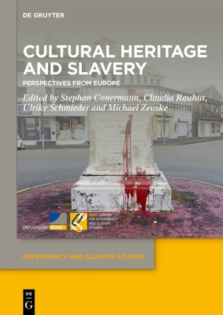 Cultural Heritage and Slavery - Perspectives from Europe