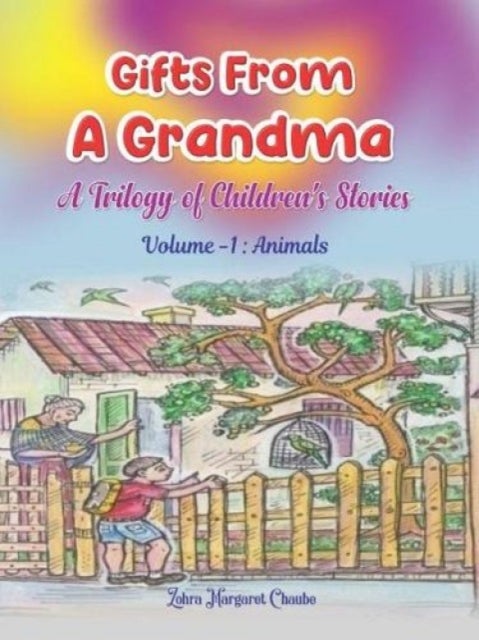 Gifts From A Grandma First - A Trilogy of Children's Stories