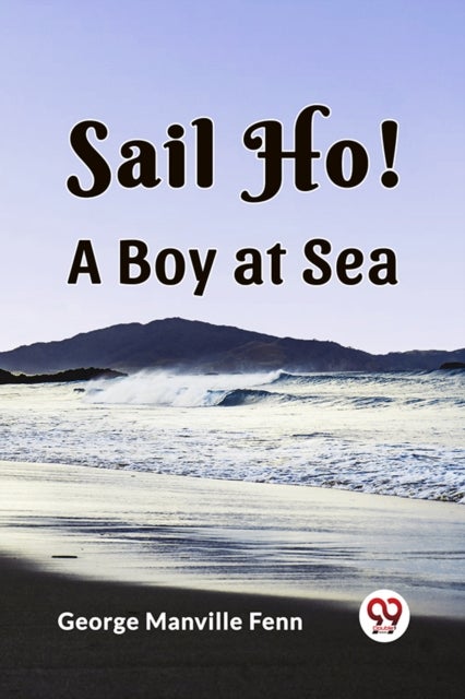 Sail Ho!A Boy at Sea (Edition2023)
