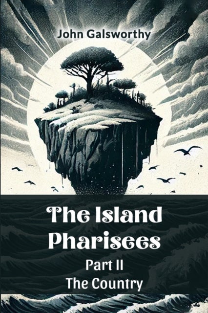 The Island Pharisees Part II the Country