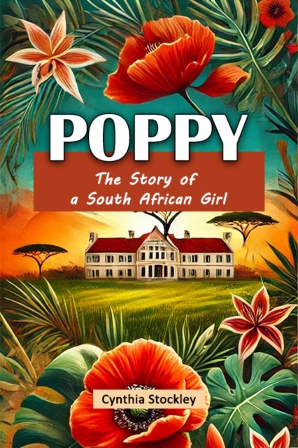 PoppyThe Story of a South African Girl (Edition2024)