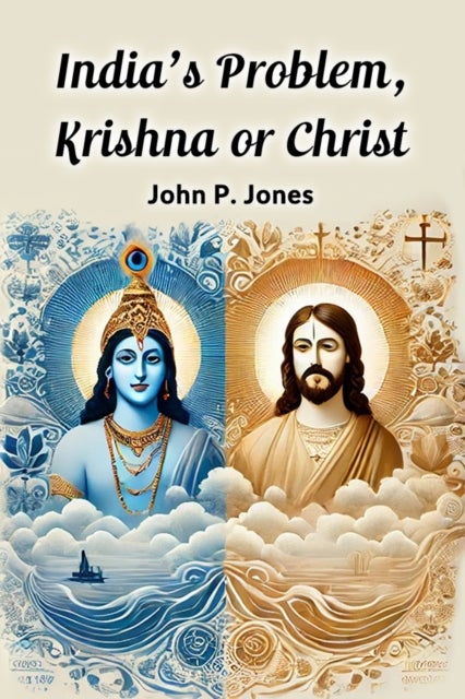 India's Problem, Krishna or Christ