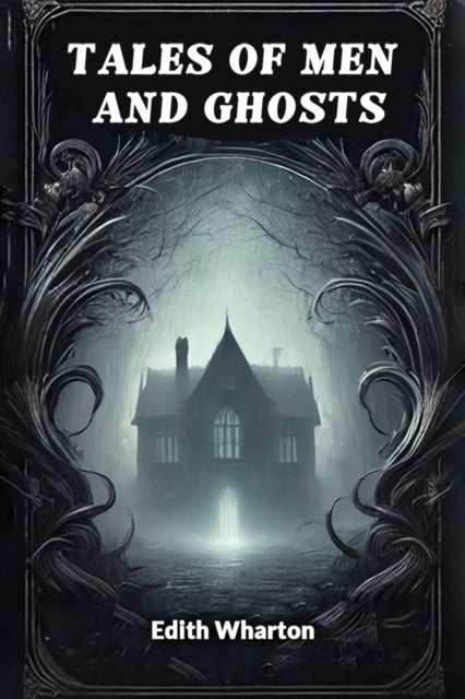 Tales of Men and Ghosts (Edition2024)
