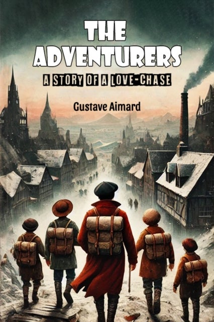 The AdventurersA Story of a Love-Chase (Edition2024)