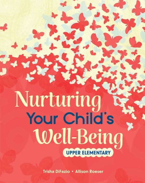 Nurturing Your Child's Well-Being - Upper Elementary