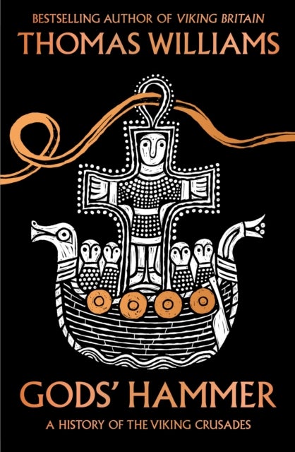 God’s Hammer - A History of the Viking Crusades