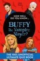 How Well Do You Know … Buffy the Vampire Slayer?