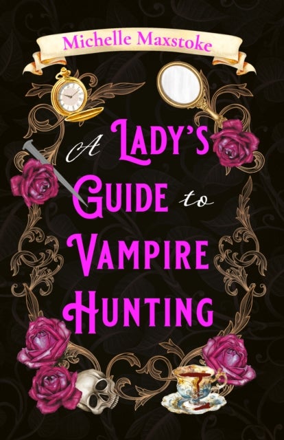 A Lady's Guide to Vampire Hunting