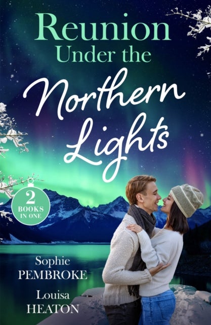 Reunion Under The Northern Lights - Their Icelandic Marriage Reunion (Dream Destinations) / the Icelandic DOC's Baby Surprise