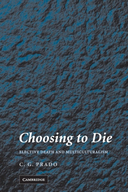 Choosing to Die - Elective Death and Multiculturalism