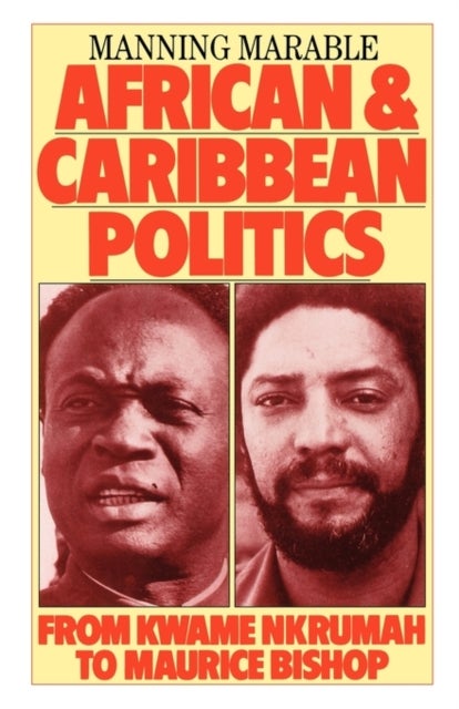 African and Caribean Politics - From Kwame Nkrumah to Maurice Bishop