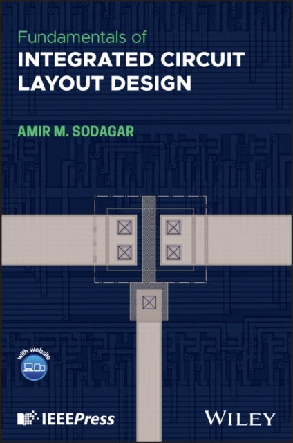 Fundamentals of Integrated Circuit Layout Design