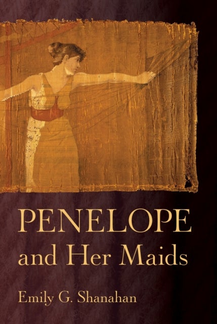 Penelope and Her Maids