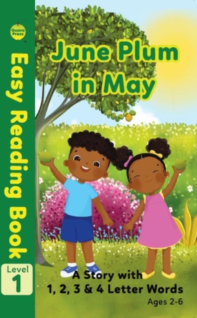June Plum in May - A Story with 1, 2, 3 & 4 Letter Words
