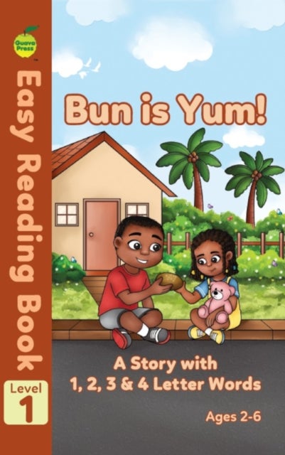 Bun is Yum - A Story with 1, 2, 3 & 4 Letter Words
