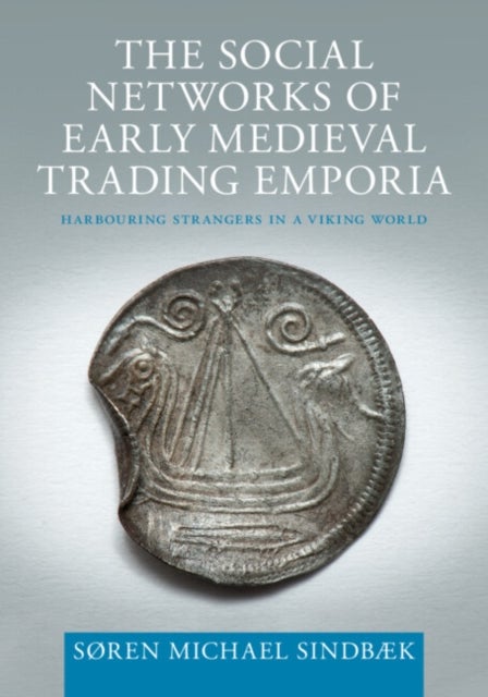 The Social Networks of Early Medieval Trading Emporia