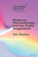 Medicine, Psychotherapy and the Poetic Imagination