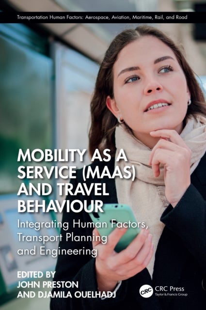 Mobility as a Service (MaaS) and Travel Behaviour - Integrating Human Factors, Transport Planning and Engineering