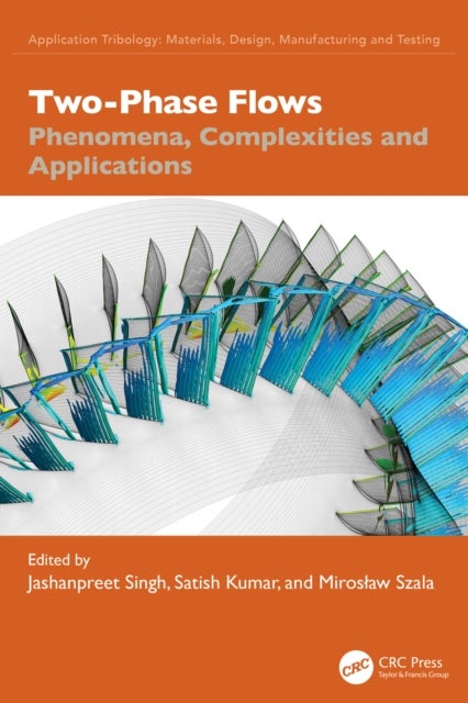 Two-Phase Flows - Phenomena, Complexities and Applications