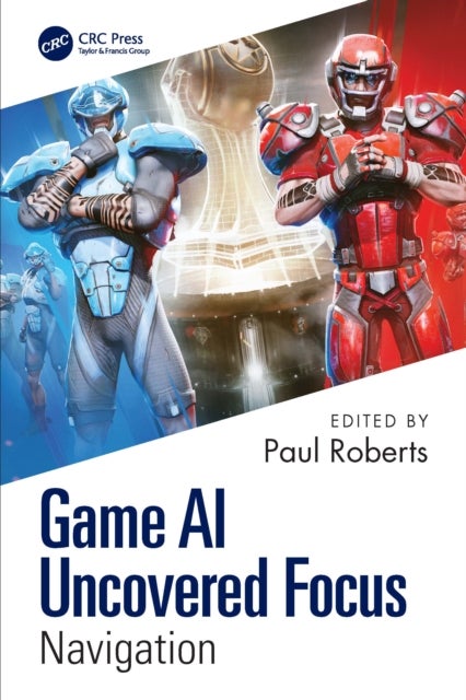 Game AI Uncovered Focus - Navigation