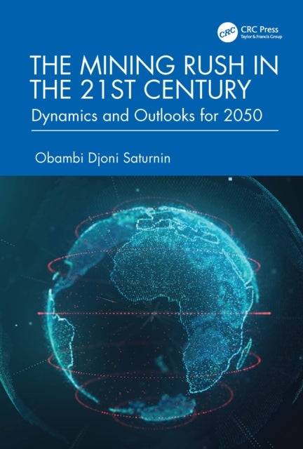 The Mining Rush in the 21st Century - Dynamics and Outlooks for 2050