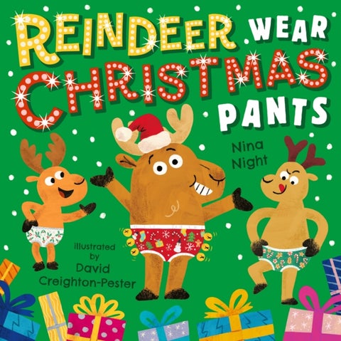 Reindeer Wear Christmas Pants - A brilliantly funny Christmas picture book with bonus puzzle pages