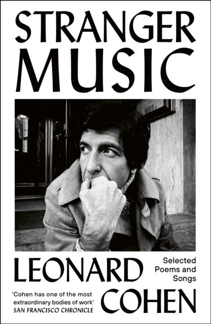 Stranger Music - Selected Poems and Songs