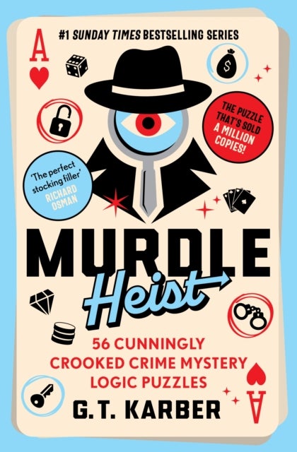 Murdle Heist - 56 Cunningly Crooked Crime Mystery Logic Puzzles