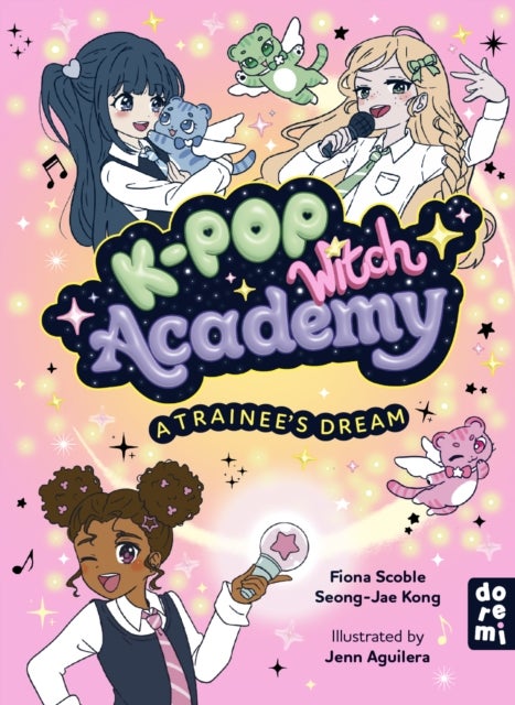 K-Pop Witch Academy: A Trainee's Dream - Book 1