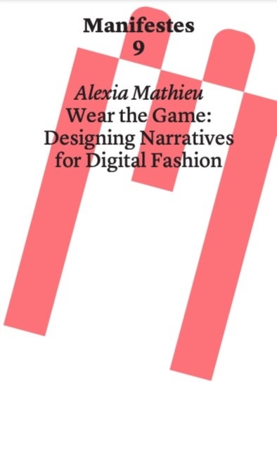 Wear the Game - Designing Narratives for Digital Fashion