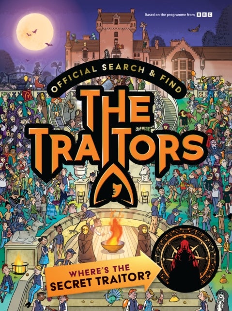 Official Search and Find The Traitors: Where's The Secret Traitor?