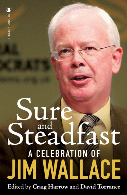 Sure and Steadfast - A Celebration of Jim Wallace