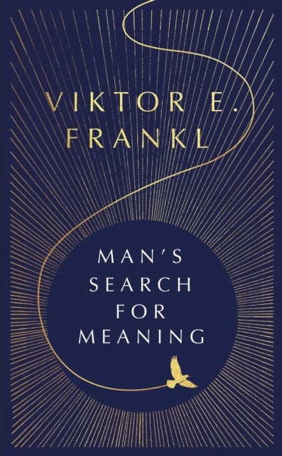 Man's Search For Meaning - The classic tribute to hope from the Holocaust