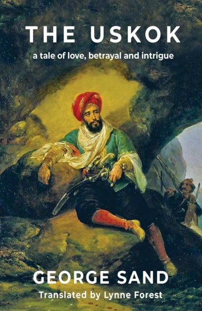 The Uskok - A tale of love, betrayal and intrigue