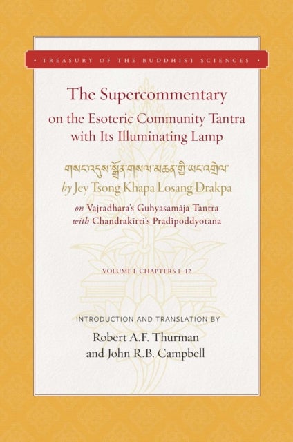 The Supercommentary on the Illuminating Lamp on the Esoteric Community Tantra - Chapters 1–12