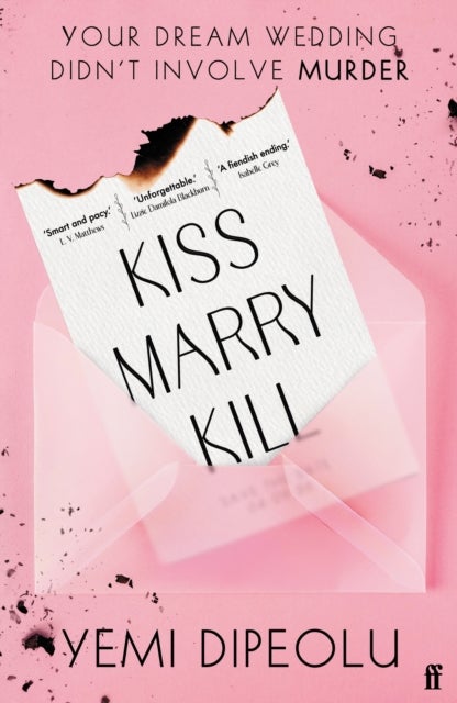 Kiss Marry Kill - the pulse-racing, bingeable thriller about love, marriage and obsession for fans of Adele Parks and The List